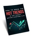 How To Know The Hot Trends In Any Market Before Everyone Else Upgrade Package